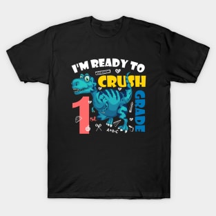 I'm Ready To Crush 1st Grade Dinosaur Back To School T-Shirt